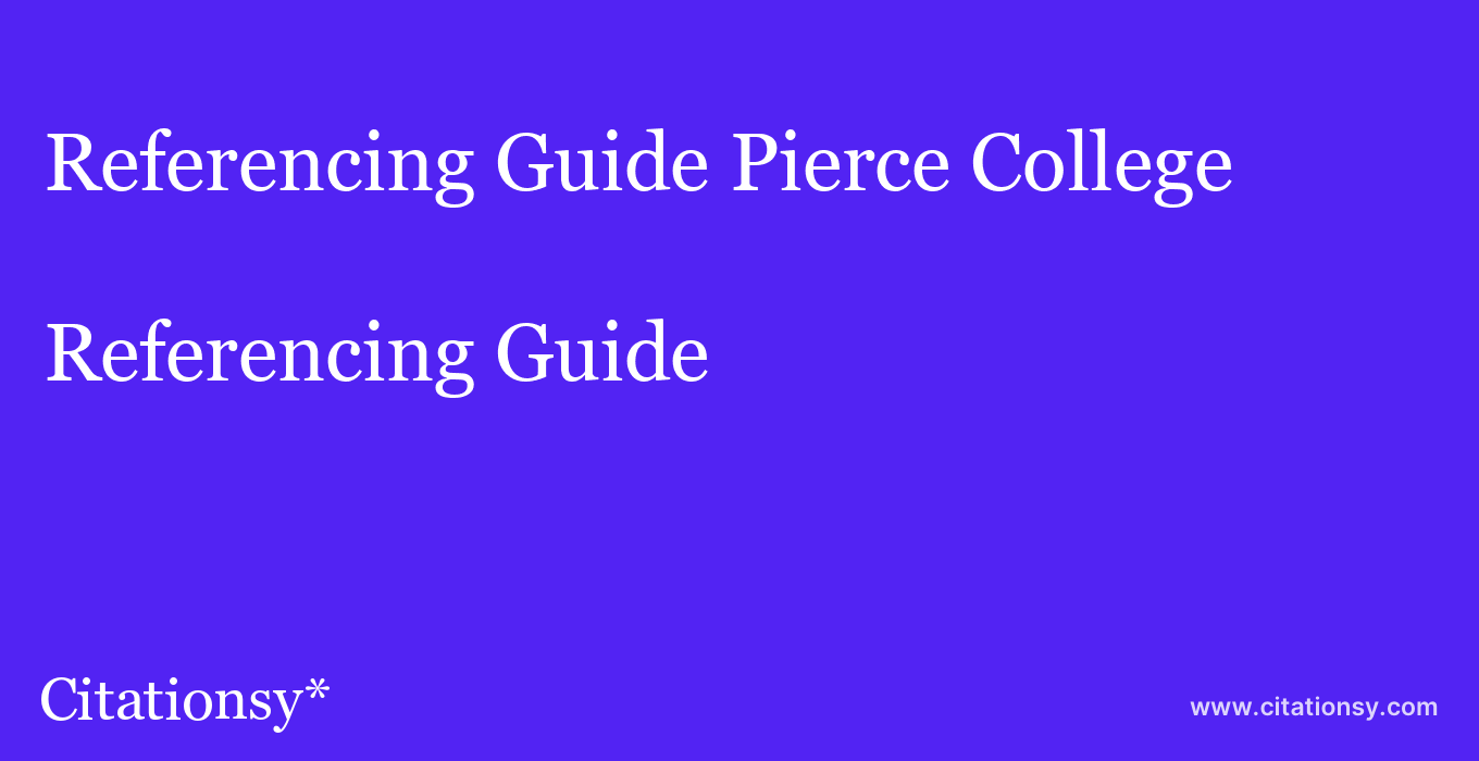 Referencing Guide: Pierce College